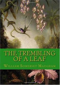 The Trembling of a Leaf (CreateSpace 2009)