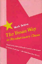 The Yenan Way in Revolutionary China (Harvard University Press 1971)