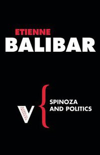 Spinoza and Politics (Verso 2008)