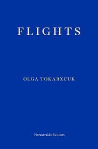 Flights (Fitzcarraldo Editions 2017)