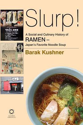 Slurp! a Social and Culinary History of Ramen