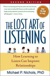 The Lost Art of Listening, Second Edition (The Guilford Press 2009)
