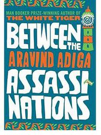 Between the Assassinations (Picador 2008)