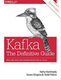 Kafka: The Definitive Guide (O'REILLY 2017)
