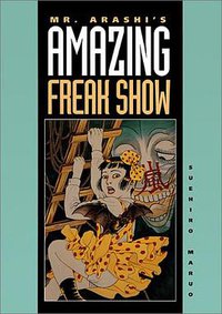 Mr. Arashi's Amazing Freak Show (Blast Books 1993)