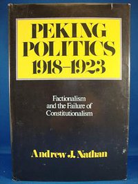 Peking Politics, 1918-1923 (University of California Press 1976)