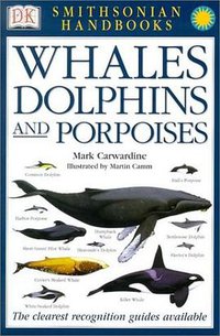 Whales, Dolphins and Porpoises (DK ADULT 2002)