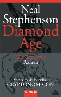 Diamond Age. Die Grenzwelt. (Goldmann 2001)