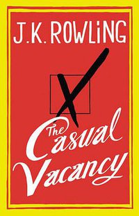 The Casual Vacancy (Little, Brown and Company 2012)