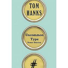 Uncommon Type: Some Stories