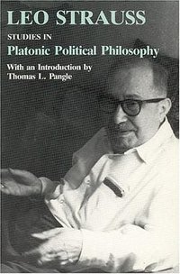 Studies in Platonic Political Philosophy (University Of Chicago Press 1985)