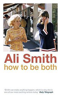 How to be both (Hamish Hamilton 2014)
