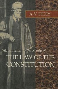 Introduction to the Study of the Law of the Constitution (Liberty Fund Inc 1982)