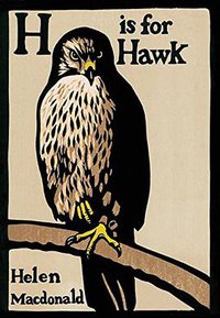 H Is for Hawk (Grove Press 2015)