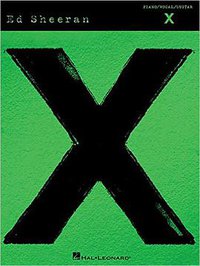 Ed Sheeran X: Piano, Vocal, Guitar