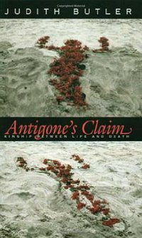 Antigone's Claim (Columbia University Press 2000)