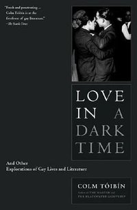 Love in a Dark Time (Scribner 2004)