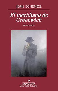 El meridiano de Greenwich (Editorial Anagrama S.A. 2014)