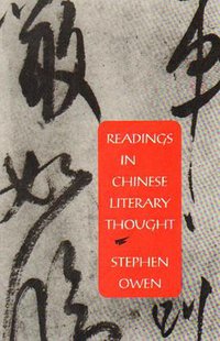 Readings in Chinese Literary Thought (Harvard University Asia Center 1992)