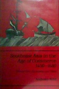 Southeast Asia in the Age of Commerce, 1450-1680 (Yale University Press 1993)