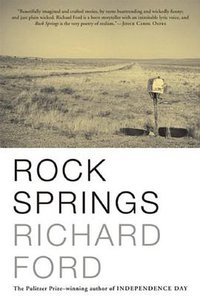 Rock Springs (Grove Press 2009)