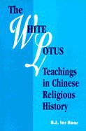 The White Lotus Teachings in Chinese Religious History (Brill Academic Pub 1997)