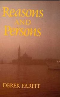 Reasons and Persons (Oxford University Press 1984)