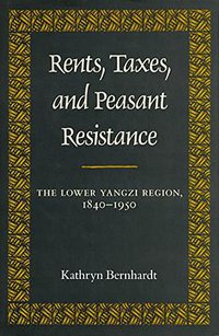 Rents, Taxes, and Peasant Resistance (Stanford University Press 1992)