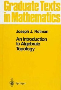 An Introduction to Algebraic Topology (Springer 1998)