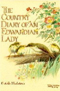 The Country Diary of an Edwardian Lady (Michael Joseph 1977)