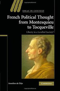 French Political Thought from Montesquieu to Tocqueville (2011)