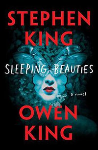 Sleeping Beauties (Scribner 2017)