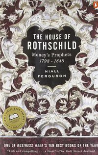 The House of Rothschild (Penguin Books 1999)