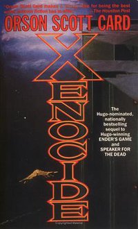 Xenocide (Ender, Book 3) (Tor Books 1992)