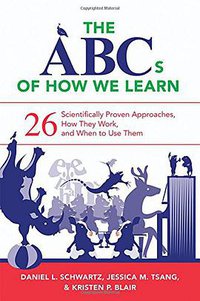 The ABCs of How We Learn (W. W. Norton & Company 2016)
