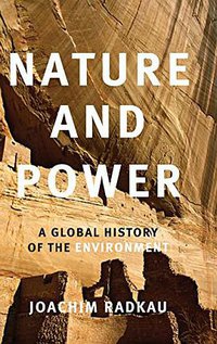 Nature and Power (Cambridge University Press 2008)