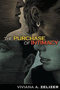 The Purchase of Intimacy (Princeton University Press 2007)