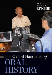 The Oxford Handbook of Oral History (Oxford University Press 2011)