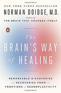 The Brain's Way of Healing (Penguin Books 2016)