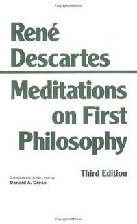 Meditations on First Philosophy (Hackett Publishing Company 1993)