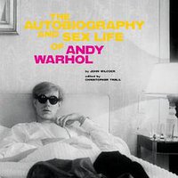 The Autobiography and Sex Life of Andy Warhol (Trela Media 2010)