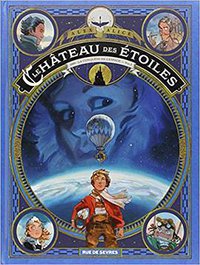 Le château des étoiles, Tome 1 (Rue de Sèvres 2014)