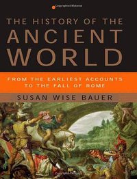 The History of the Ancient World: From the Earliest Accounts to the Fall of Rome (W. W. Norton & Company 2007)