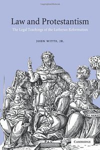 Law and Protestantism (Cambridge University Press 2002)