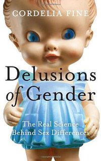 Delusions of Gender (Icon Books Ltd 2010)