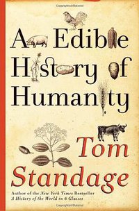 An Edible History of Humanity (Walker Books 2009)