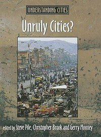 Unruly Cities? Order/Disorder (Taylor & Francis Ltd)