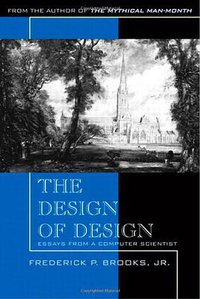 The Design of Design (Addison-Wesley Professional 2010)