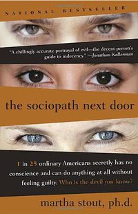 The Sociopath Next Door (Three Rivers Press 2006)