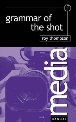 Grammar of the Shot